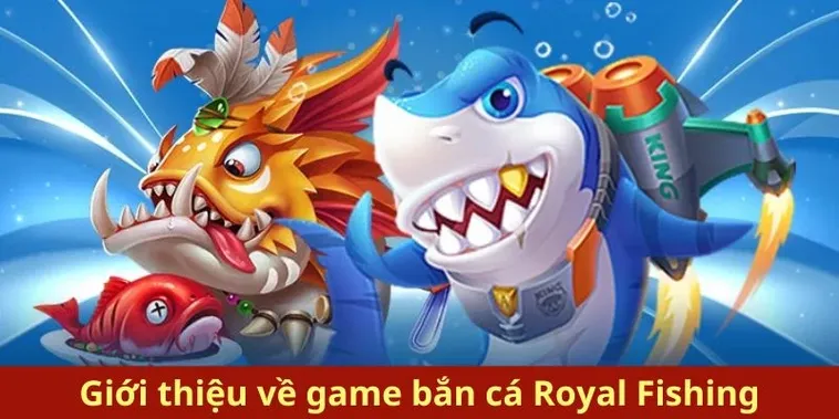 Cách Chơi Bắn Cá Royal Fishing ManClub Săn Thưởng Cực Đã
